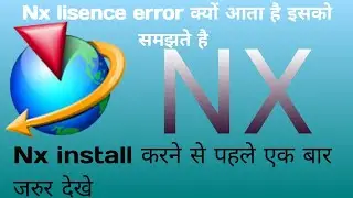 nx license error 12 tutorial | nx license error kyu ata hai  nx license error solution nx tutorial