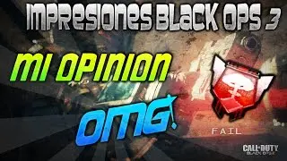 Mi Opinion Sobre Black Ops 3  | Nuke BO2 Fail 23 Gunstreak!