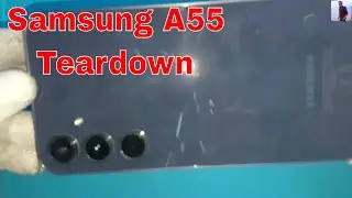 Samsung Galaxy A55 5G Teardown – Step by Step Disassembly & Camera Removal Tutorial
