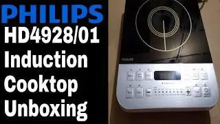 Induction Cooktop Philips HD4928/01 2100-Watt, Unboxing & Review in Hindi