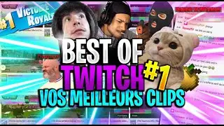 BEST OF TWITCH | VOS MEILLEURS CLIPS