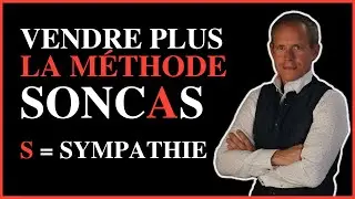 6. Méthode SONCAS : la motivation Sympathie + Méthode DISC