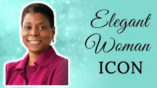 5 Things I Love About Ursula Burns | Elegant Woman Icon