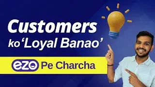 Customers Ko Loyal Banane Ke Asan Tarike | Ezo Pe Charcha #3