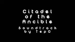 Citadel of the Ancible Soundtrack by TepG