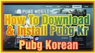 How to download And Install PUBG Mobile Kr | PUBG Korean Version