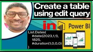 Advance query editor | Create a dynamic table using edit query | Write the DAX function