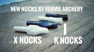New by Vermil Archery: X and K Nocks! Awesome!