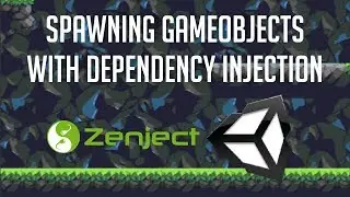 Dependency Injection for Spawning Game Objects after Scene Load | Unity 2018 Tutorial