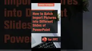 How to Batch Import Pictures into Different Slides of PowerPoint?