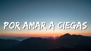 Arcangel - Por Amar A Ciegas