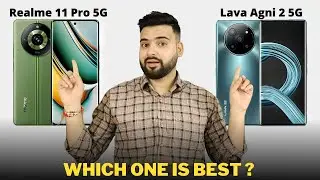 Realme 11 Pro vs Lava Agni 2 - Full Comparison | Should I invest for Realme 11 Pro  ??🤔