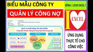 GIỚI THIỆU FILE QUẢN LÝ CÔNG NỢ (ILOVEEXCEL!)