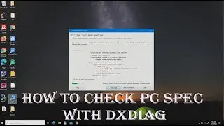 How to check PC spec with Dxdiag