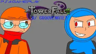 Looks like Spiral Knights! | Towerfall w/ GROOVENATE | PS4 GAMEPLAY