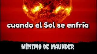 El enigma del Mínimo de Maunder y los ciclos solares