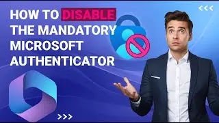 How to DISABLE the Mandatory Microsoft Authenticator (MS 365)