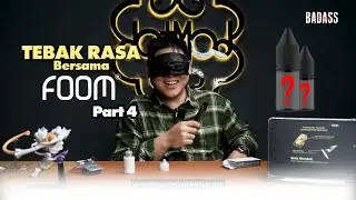 SEMAKIN KACAU NIH RASANYA,  COBA LIQUID RANDOM BERSAMA FOOM PART 4