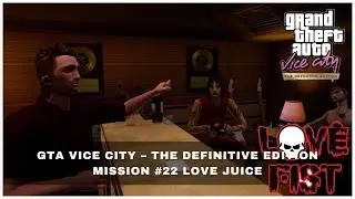 GTA Vice City Definitive Edition 🏆 Mission 22: Love Juice
