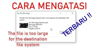 Cara Cepat Mengatasi The file is too large for the destination file system TERBARU 2021
