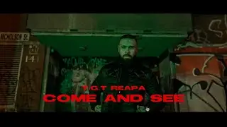 T.G.T REAPA - COME AND SEE
