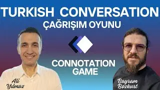 A2 - B1 Turkish Conversation - Türkçe Sohbet | Connotation Game - Çağrışım Oyunu