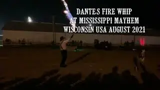 Dante Fire Whip Show