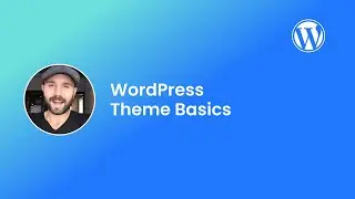 WordPress - Theme Basics