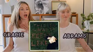 ALBUM REACTION: this is what it feels like - Gracie Abrams