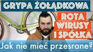 Grypa żołądkowa i rotawirusy. "Zabawa" dla całej rodziny