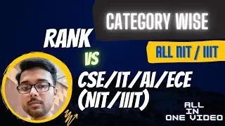 Rank Vs CSE/IT/AI/ECE in all NIT/IIIT 2022 | Category wise| How to select best college