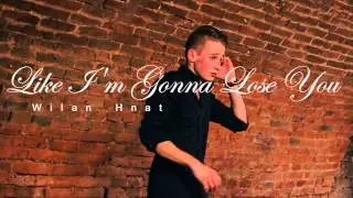 Wilan Hnat-Like I´m Gonna Lose You