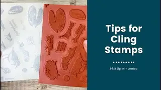 How to Use Stampin' Up! Cling Stamps