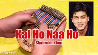 Kal Ho Naa Ho - Shahrukh Khan ||•Kalimba Easy Tutorial•||