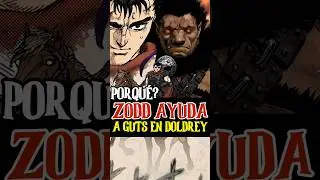 Berserk Por esta Razón Zodd ayuda a Guts 