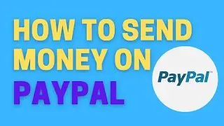 How To Send Money On Paypal