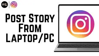 How To Post Instagram Story From Laptop/PC 2026