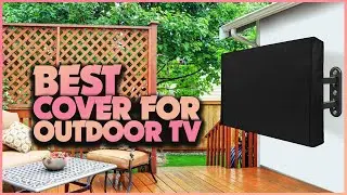 Best Outdoor TV Covers: Protect Your TV in All Weather!