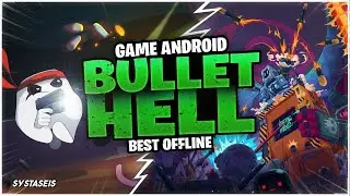 7 Game Android Bullet Hell Offline Terbaik 2023