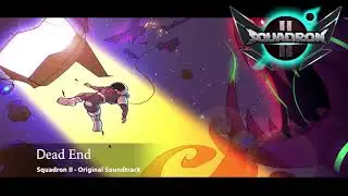 Squadron II - Official Soundtrack - 12 Dead End