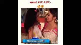 Anne -kız aşkı 🥰💞🌸