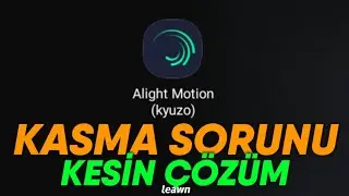 Alight Motion KASMA SORUNU!! Kesin Çözüm