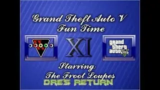 GTA V Fun Time XI: Dre's Return