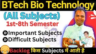 BTech Bio Technology First Year Subjects Syllabus, Complete BTech Biotechnical 1st 4th Year Syllabus