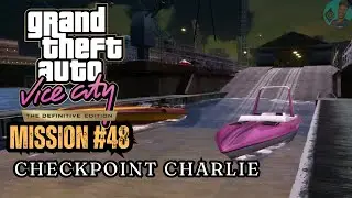 Grand Theft Auto Vice City Definitive Edition - Mission #48 - Checkpoint Charlie [Boatyard]