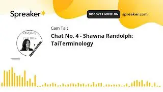 Chat No. 4 - Shawna Randolph: TaiTerminology