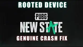 PUBG: NEW STATE Rooted Device/Custom Rom Crash Fix | 100% Genuine