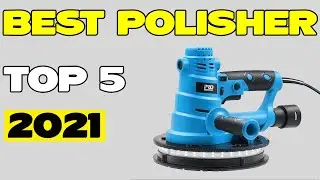 Top 5 Best Polisher in 2021