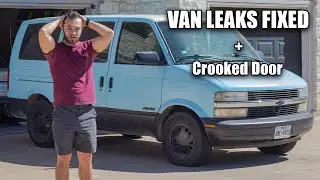 LEAKS & REAR DOOR TROUBLE: Fixing My Chevy Astro Van