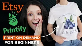 How To Sell Print-On-Demand T-Shirts on Etsy with @Printify - Step-By-Step Tutorial For Beginners